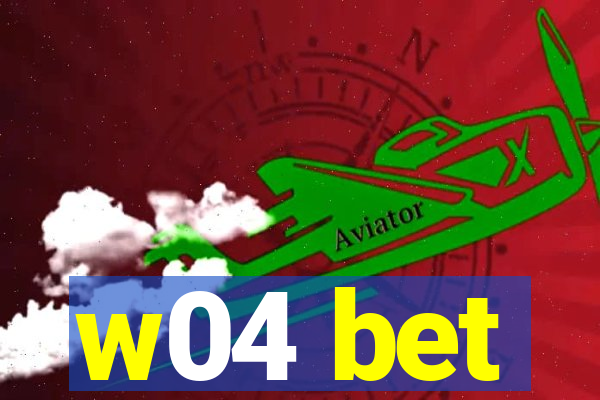 w04 bet
